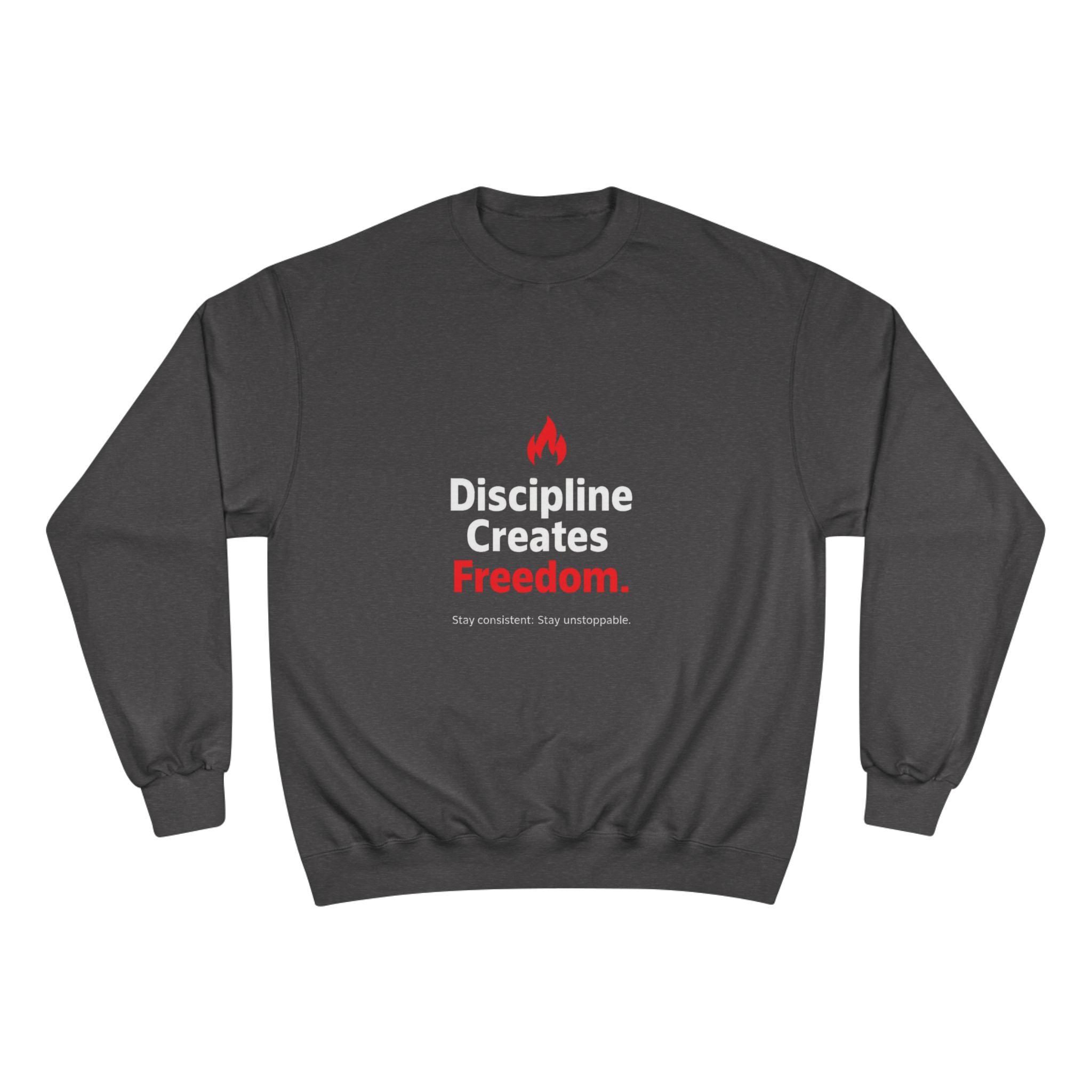 Discipline Creates Freedom Sweatshirt — Motivational Champion Crewneck