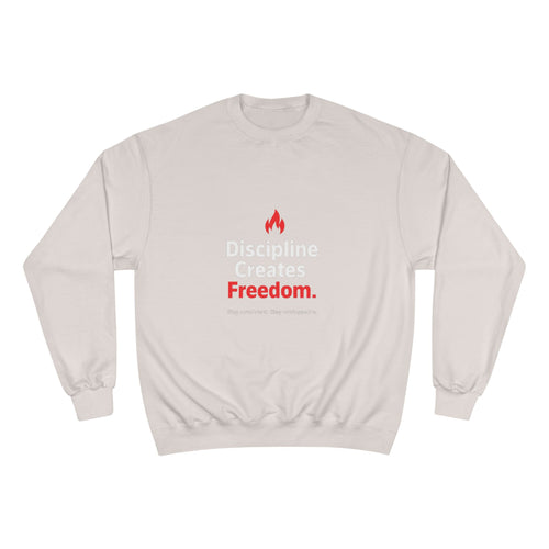 Discipline Creates Freedom Sweatshirt — Motivational Champion Crewneck