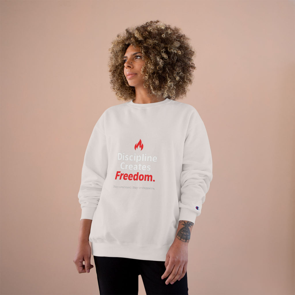 Discipline Creates Freedom Sweatshirt — Motivational Champion Crewneck