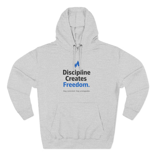 Discipline Creates Freedom Hoodie — Motivational Fitness & Productivity Pullover