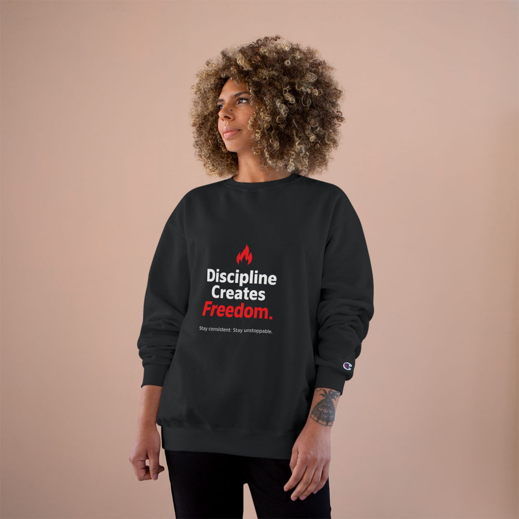 Discipline Creates Freedom Sweatshirt — Motivational Champion Crewneck